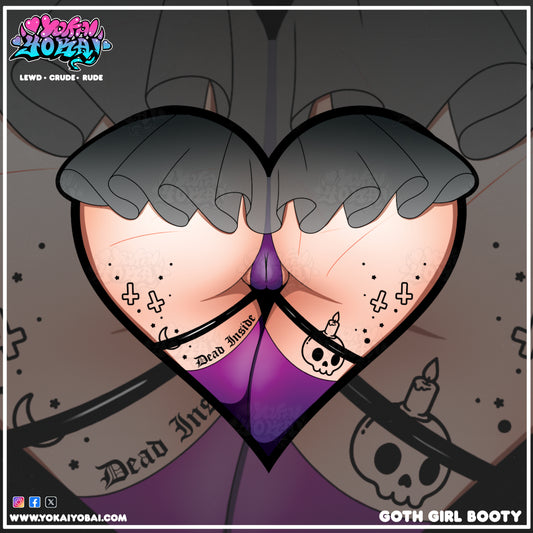 Goth Girl Booty (Available 8/11)